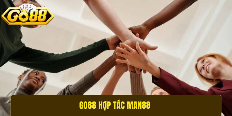 GO88 Hợp Tác Man88