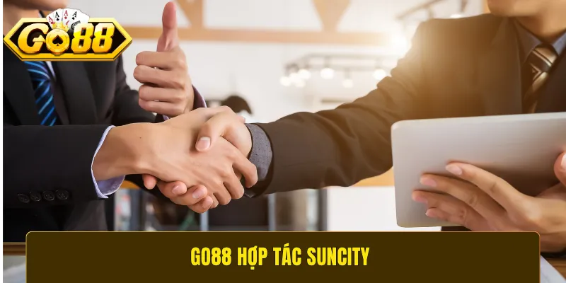 GO88 hợp tác Suncity